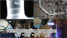 Non-destructive inspection UT・RT・PT・MT